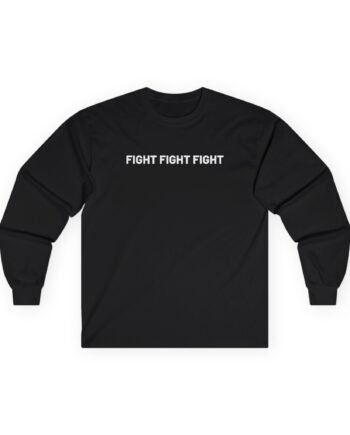Fight Fight Fight Unisex Ultra Cotton Long Sleeve Tee