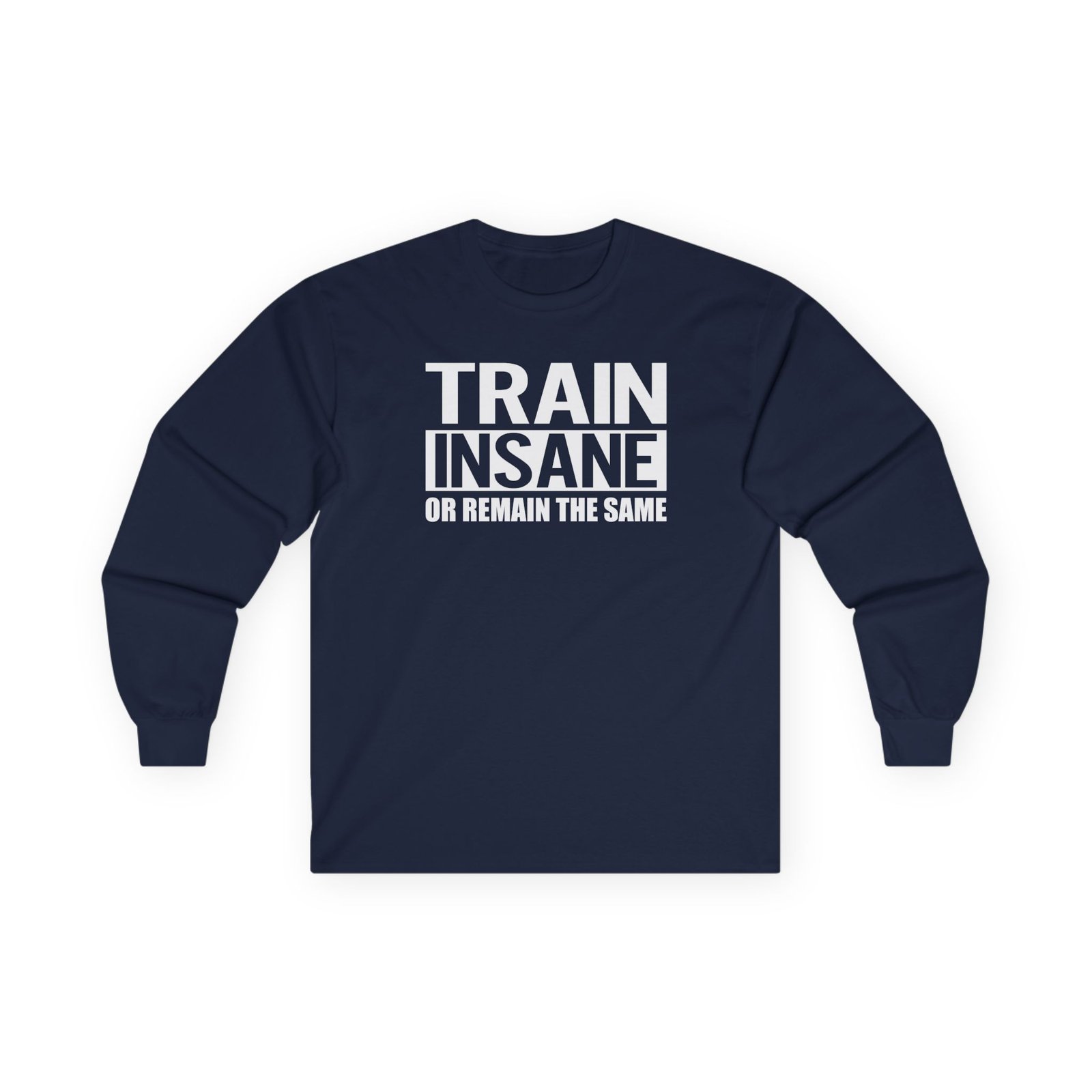 Karlos Benda Train Insane or Remain the Same Unisex Ultra Cotton Long Sleeve Tee