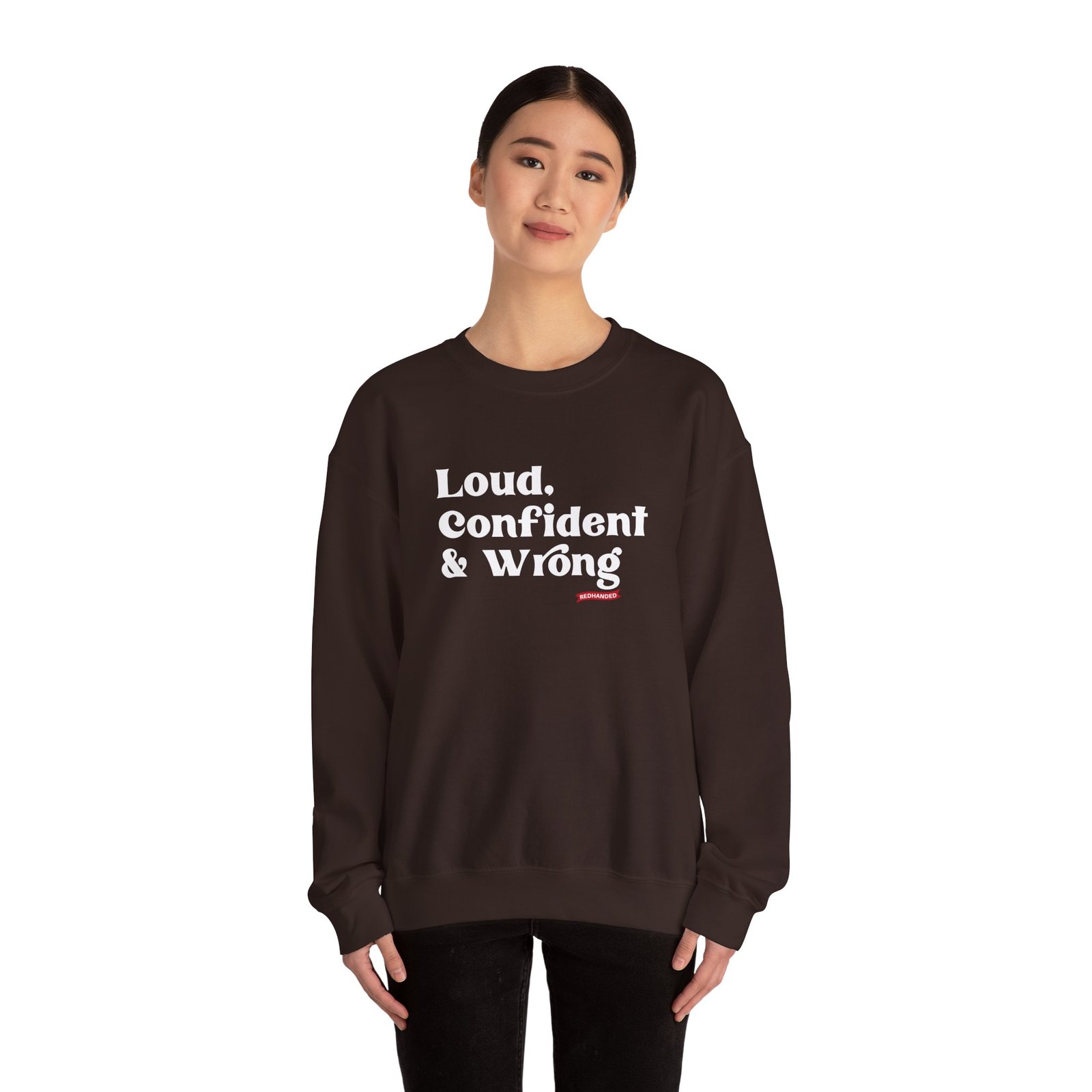 Red Handed Loud Confident & Wrong Unisex Heavy Blend Crewneck Sweatshirt