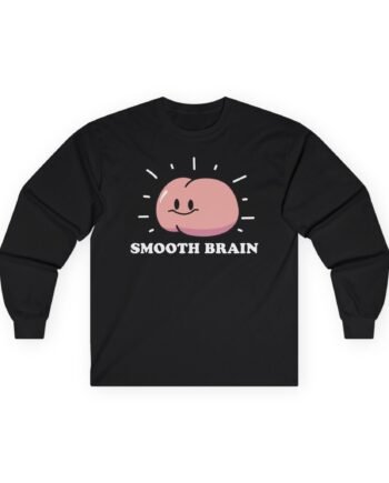 Haminations Smooth Brain Unisex Ultra Cotton Long Sleeve Tee
