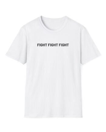 Fight Fight Fight Unisex Softstyle T-Shirt