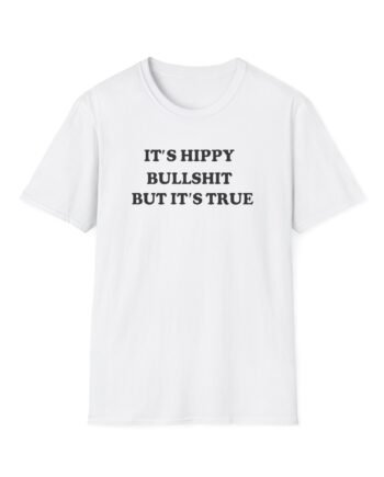 Yard Act It's Hippy Bullshit but It's True Unisex Softstyle T-Shirt