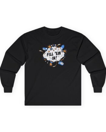 Shoresy Fill 'em in Unisex Ultra Cotton Long Sleeve Tee