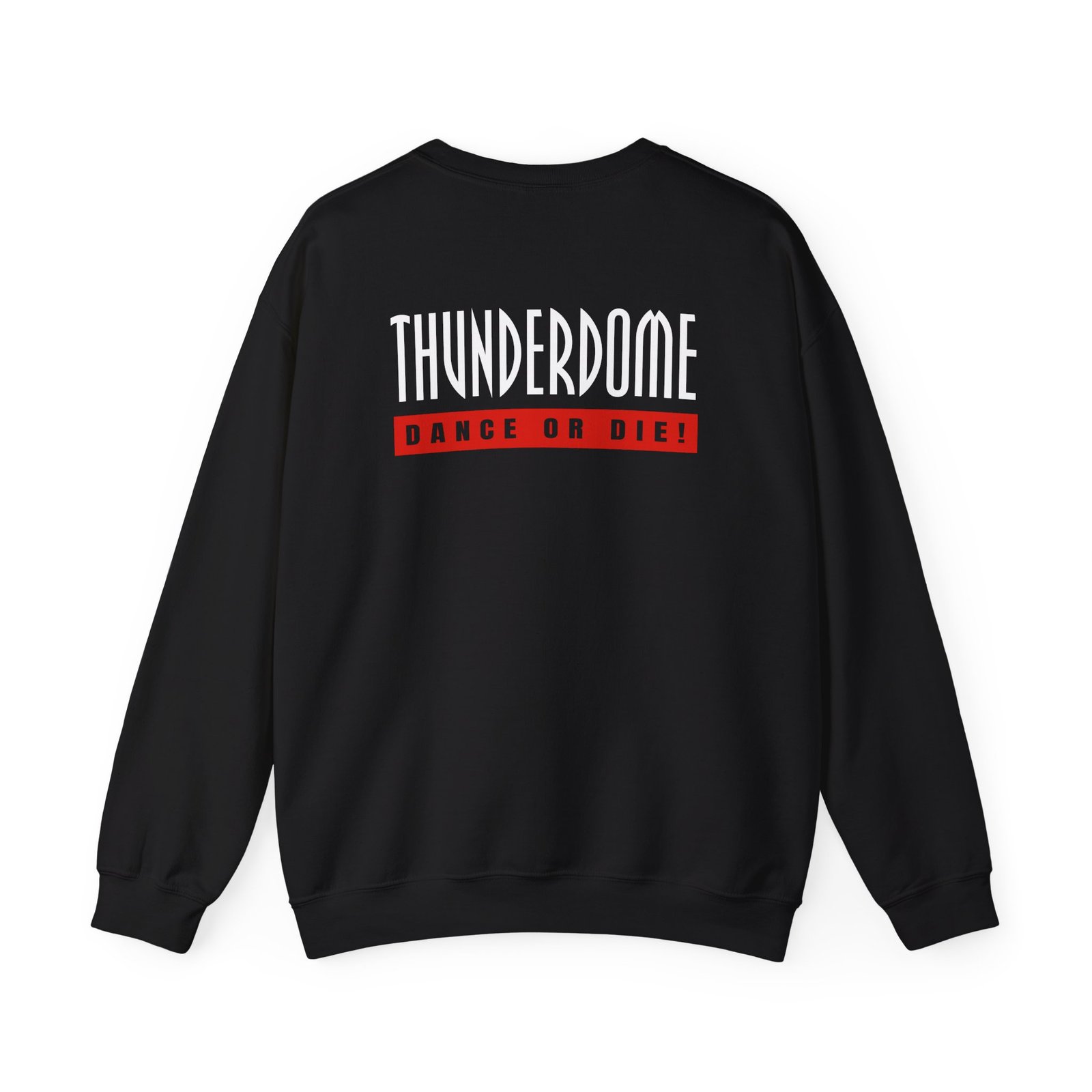 Thunderdome Dance Or Die Unisex Heavy Blend™ Crewneck Sweatshirt