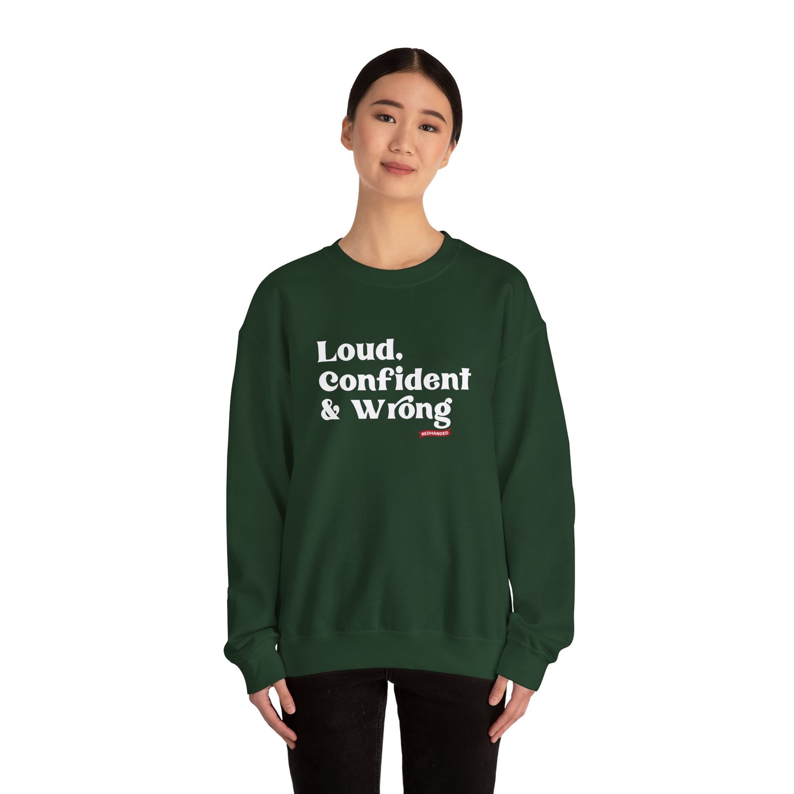 Red Handed Loud Confident & Wrong Unisex Heavy Blend Crewneck Sweatshirt