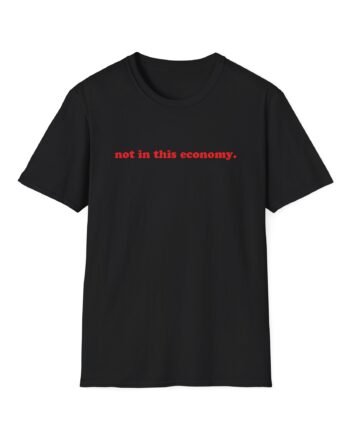 Red Handed Not in This Economy Unisex Softstyle T-shirt