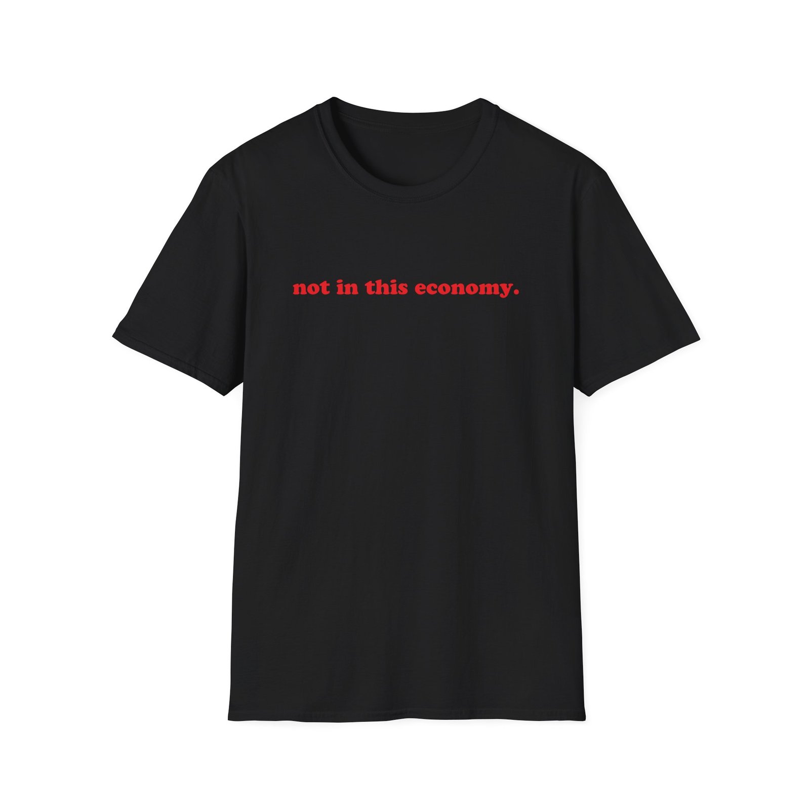 Red Handed Not in This Economy Unisex Softstyle T-shirt