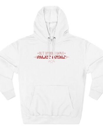 Palaye Royale but Daddy I Love Palaye Three-Panel Fleece Hoodie