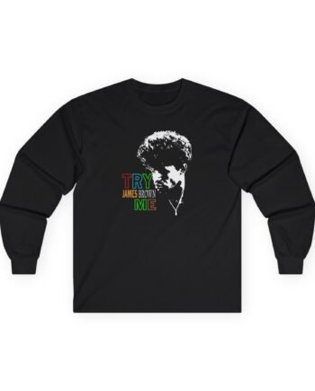 James Brown Try Me Unisex Ultra Cotton Long Sleeve Tee