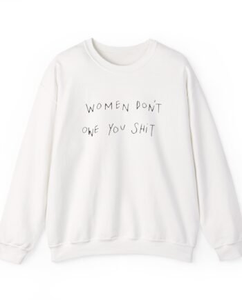 Evelyn Ha Women Don't Owe You Shit Unisex Heavy Blend™ Crewneck Sweatshirt