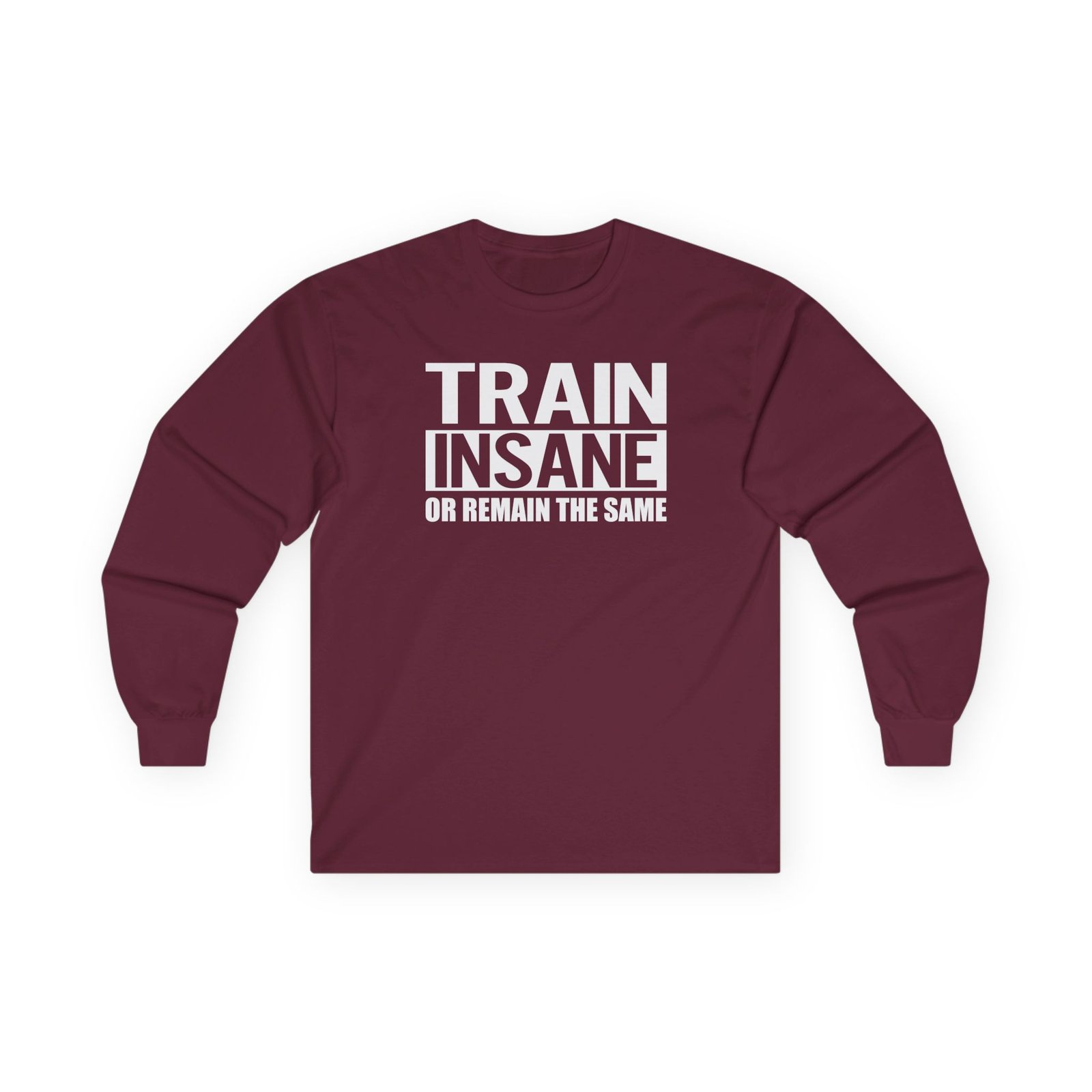 Karlos Benda Train Insane or Remain the Same Unisex Ultra Cotton Long Sleeve Tee