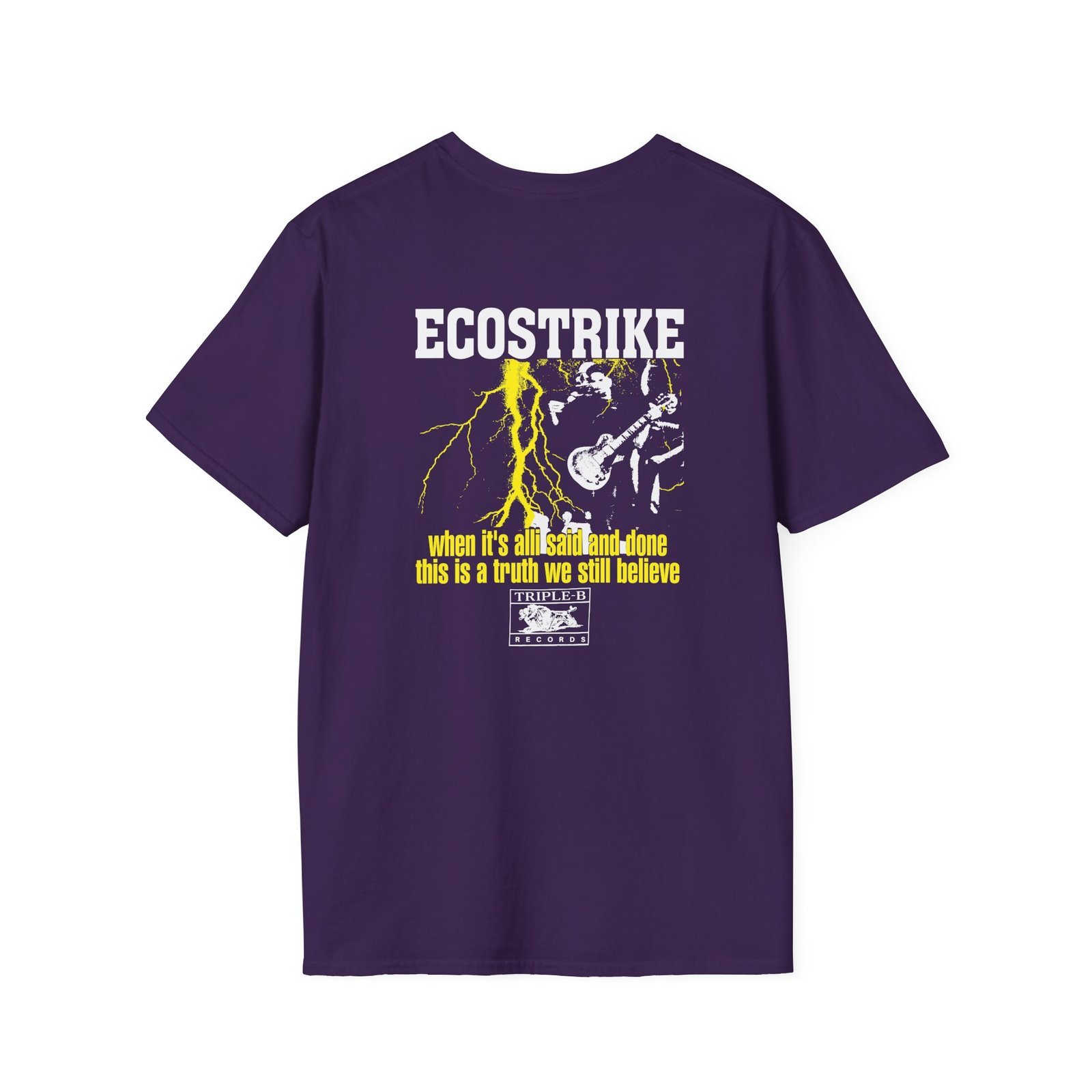 Ecostrike a Truth We Still Believe Unisex Softstyle T-shirt