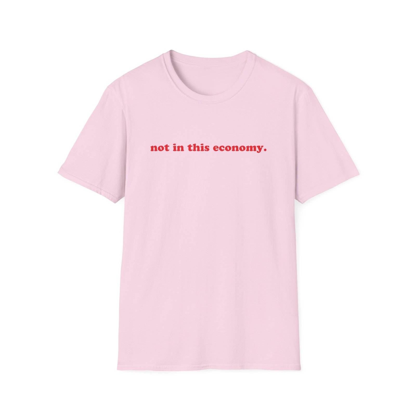 Red Handed Not in This Economy Unisex Softstyle T-shirt