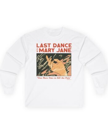 Tom Petty Last Dance With Mary Jan Unisex Ultra Cotton Long Sleeve Tee