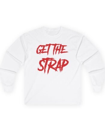 50 Cent Get the Strap Unisex Ultra Cotton Long Sleeve Tee