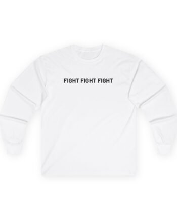 Fight Fight Fight Unisex Ultra Cotton Long Sleeve Tee