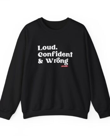 Red Handed Loud Confident & Wrong Unisex Heavy Blend Crewneck Sweatshirt