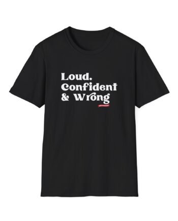 Red Handed Loud Confident & Wrong Unisex Softstyle T-shirt