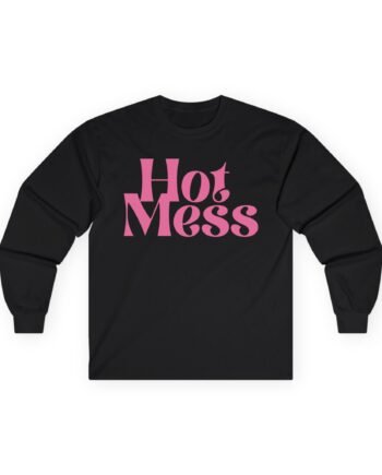 Hot Mess Unisex Ultra Cotton Long Sleeve Tee