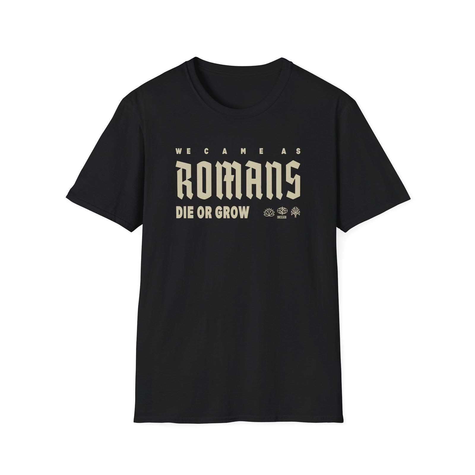 We Came as Romans Die or Grow Unisex Softstyle T-Shirt