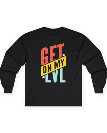 Montana Black  Get on My Lvl Unisex Ultra Cotton Long Sleeve Tee