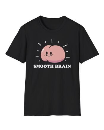 Haminations Smooth Brain Unisex Softstyle T-Shirt