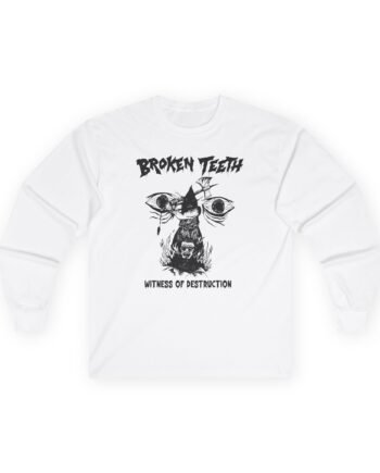Broken Teeth Witness the Destruction Unisex Ultra Cotton Long Sleeve Tee